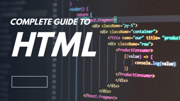 Complete guide to HTML