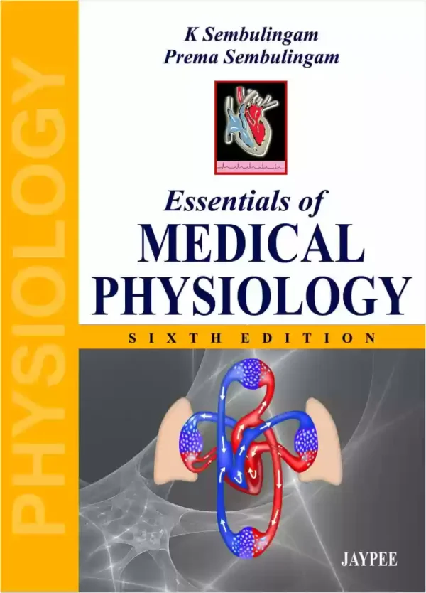 essentials of medical physiology, 6th edition